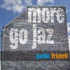 More Go Jaz - Pelle Fridell