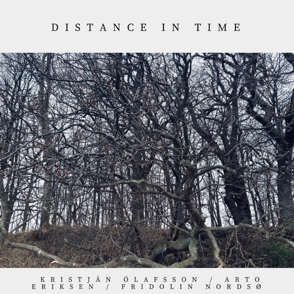 Distance in Time - Fridolin Nordsø, Arto Eriksen, Kristján Ólafsson