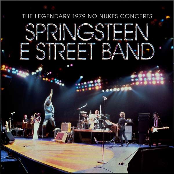 The Legendary 1979 No Nukes Concerts (2xcd/dvd) - Bruce Springsteen & The E Street Band