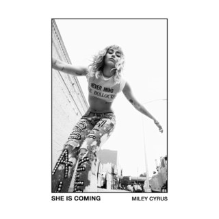 She is Coming - Miley Cyrus