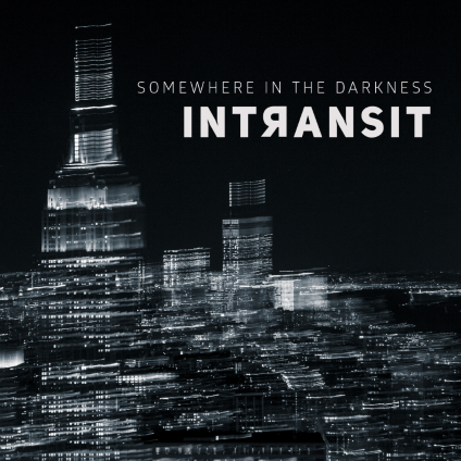 Somewhere In The Darkness - In Transit
