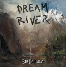 Dream River - Bill Callahan