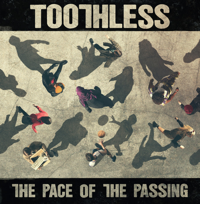 The Pace Of The Passing - Toothless
