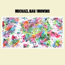 Mowing - Michael Nau