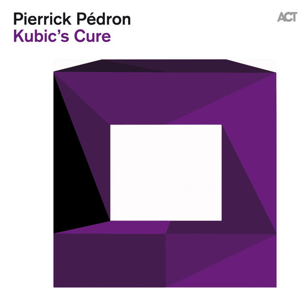 Kubic’s Cure - Pierrick Pédron