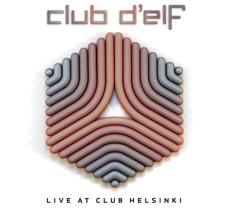 Live at Club Helsinki - Club d’Elf