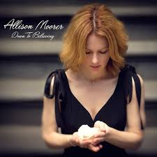 Down To Believing - Allison Moorer