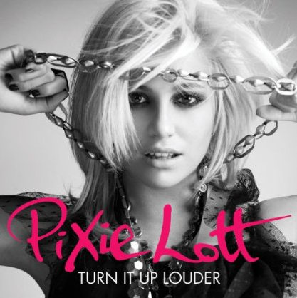 Turn It Up Louder - Pixie Lott