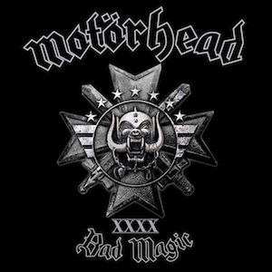 Bad Magic - Motörhead 