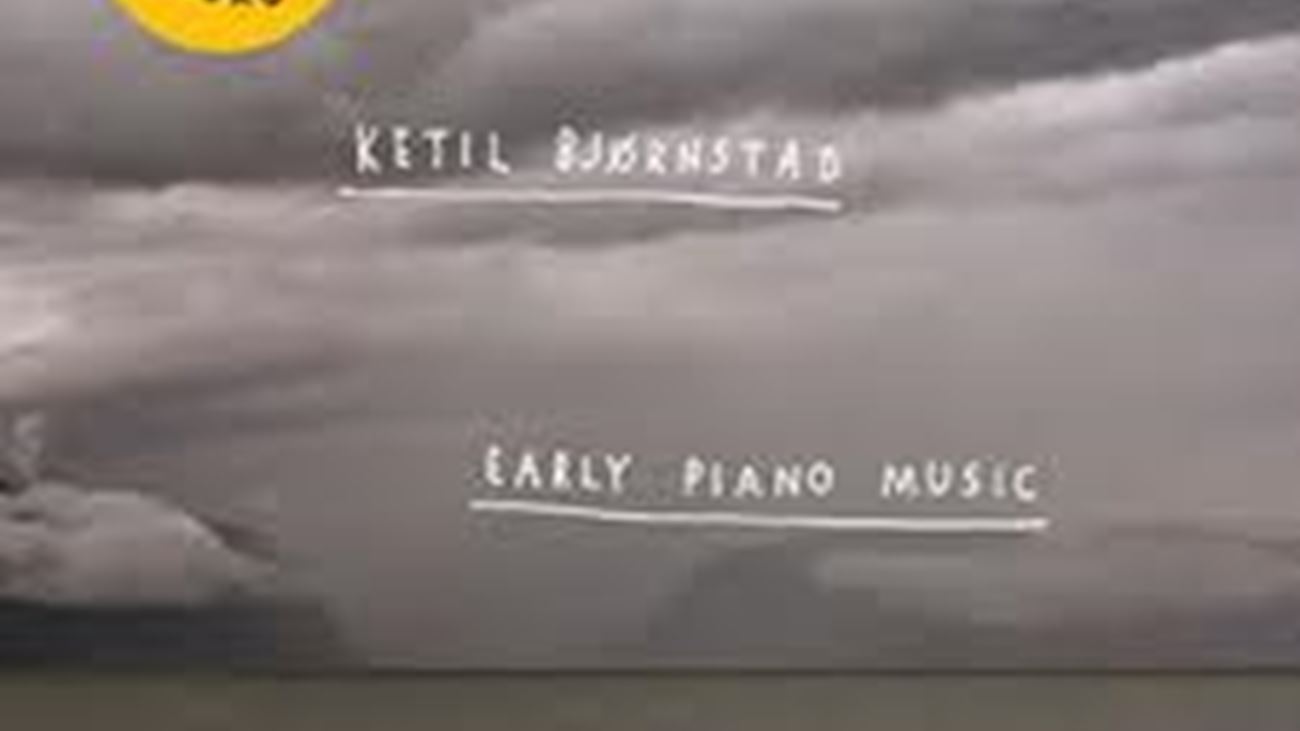 Early Piano Music - Ketil Bjørnstad