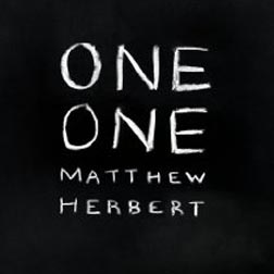 One One - Matthew Herbert