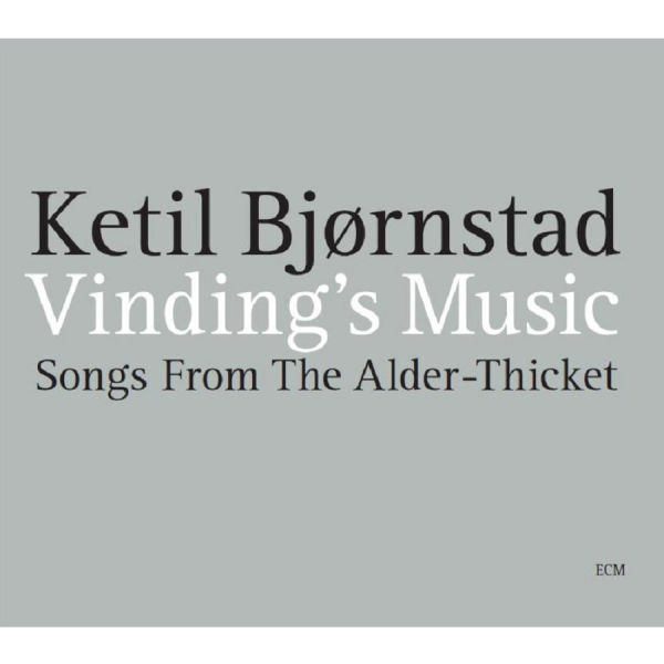 Vinding's Music / Songs From The Alder Thicket - Ketil Bjørnstad