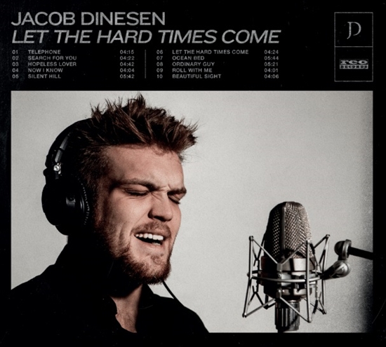 Let the Hard Times Come - Jacob Dinesen