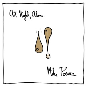 At Night, Alone - Mike Posner