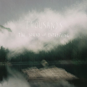 The Sound Of Everything - Thousands